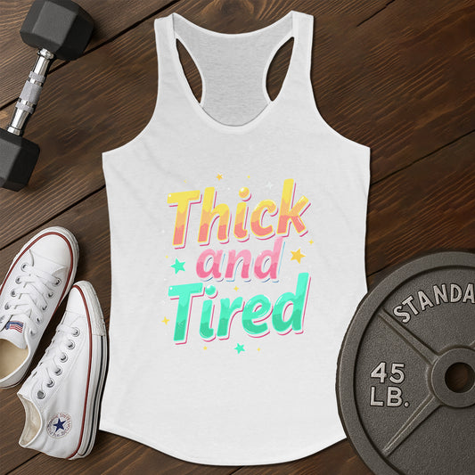 Thick & Tired Tank