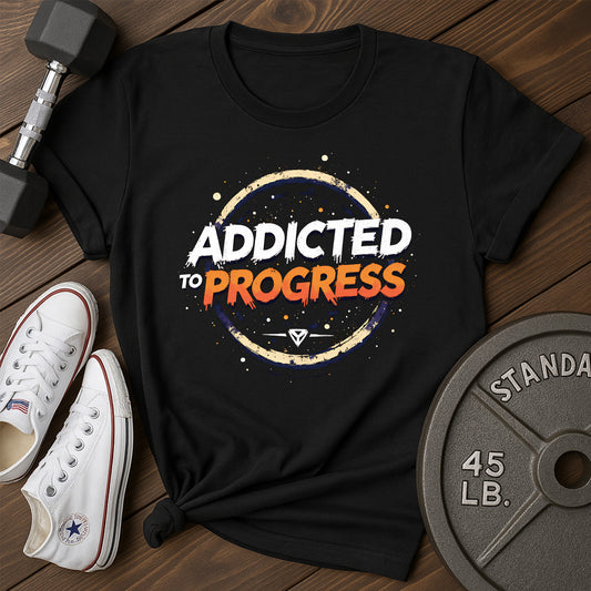 Addicted Progress T-Shirt
