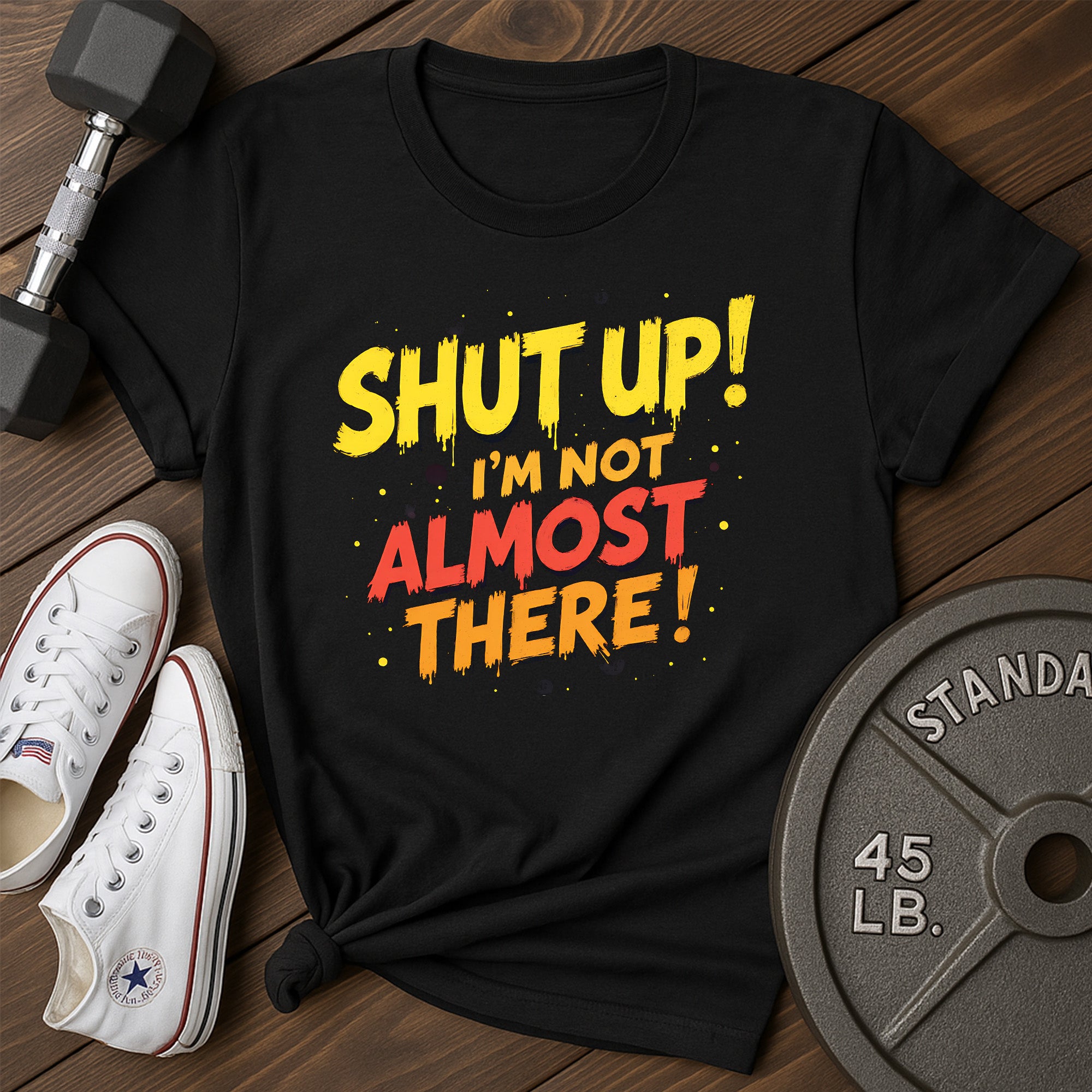 Almost There T-Shirt
