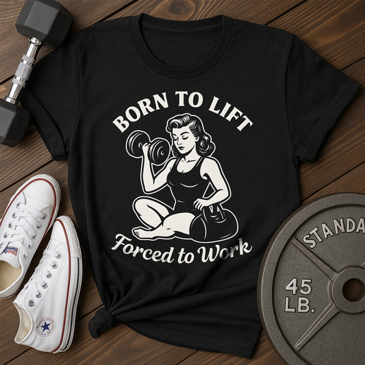 Born Lift F T-Shirt