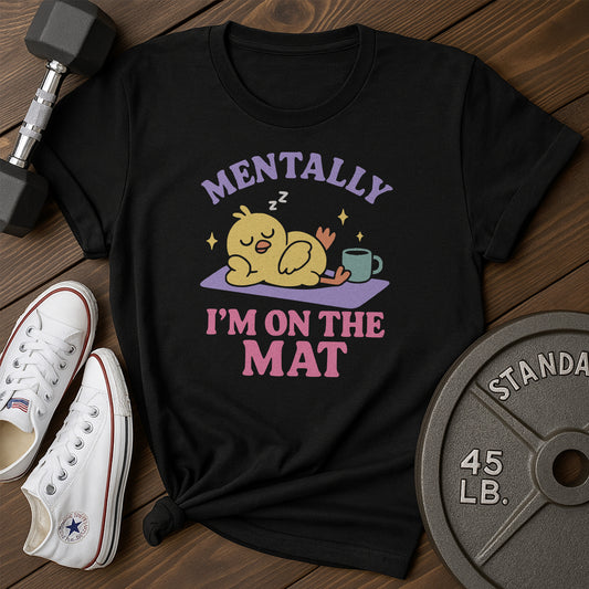 Mentally On Mat Ab T-Shirt