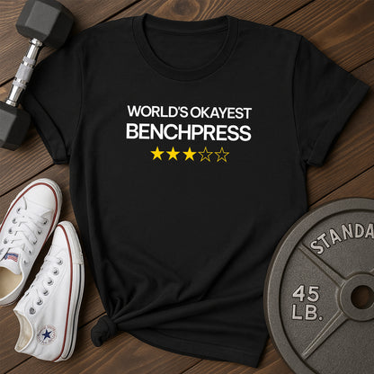 Okayest Bench T-Shirt