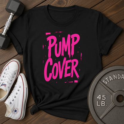 Pump Covere T-Shirt