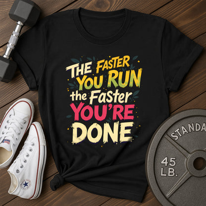 Run Faster T-Shirt