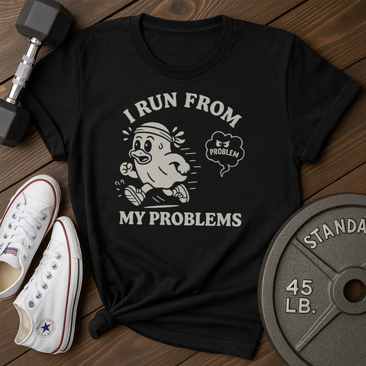 Run From Problems Ab T-Shirt