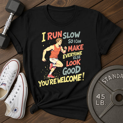 Run Slow T-Shirt
