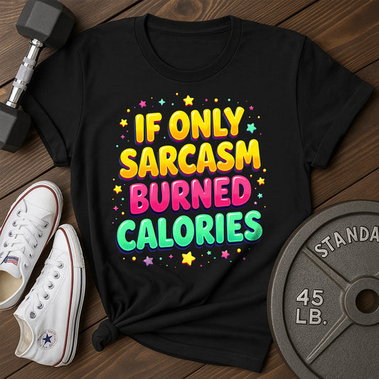 Sarcasm Burned B T-Shirt