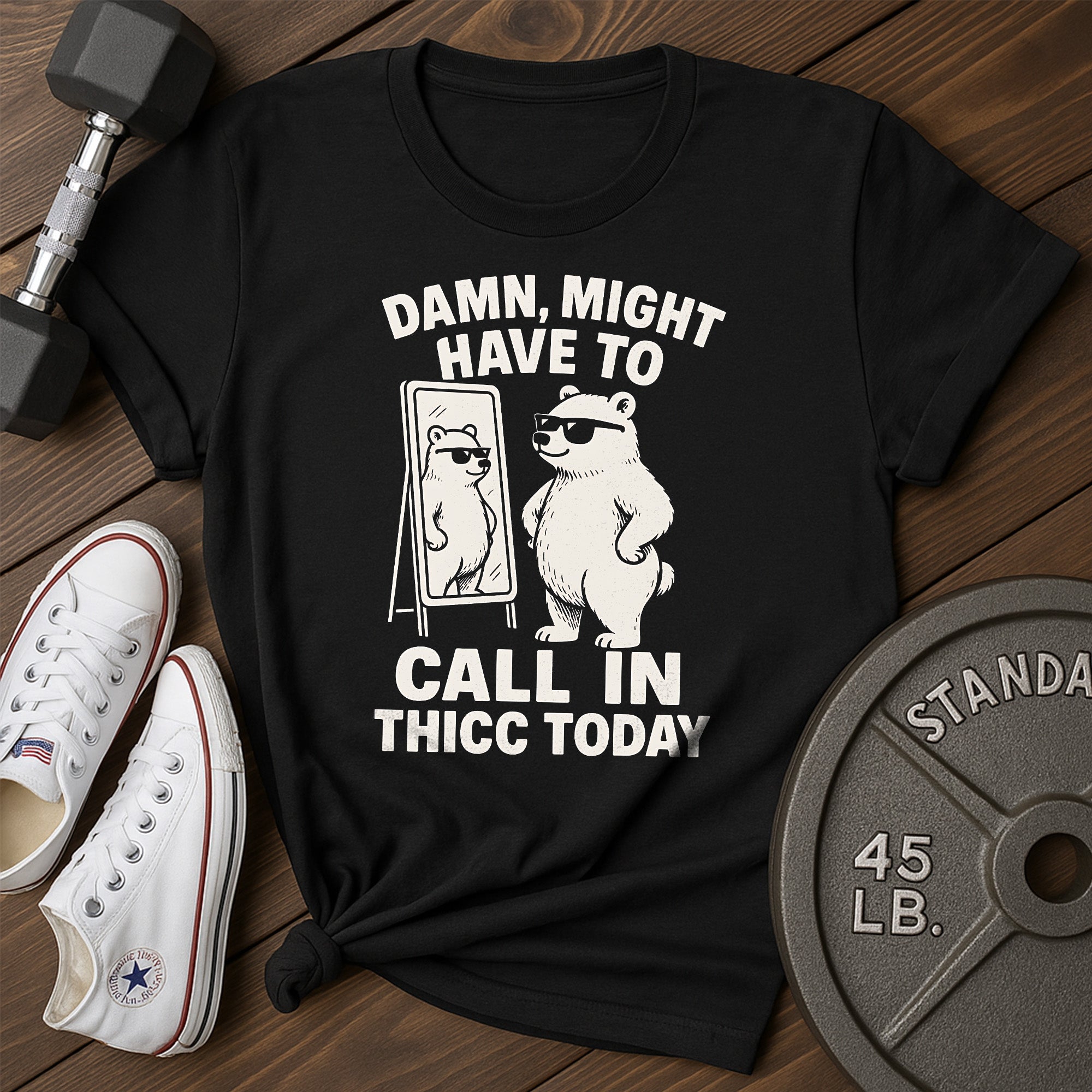 Thicc Today D T-Shirt