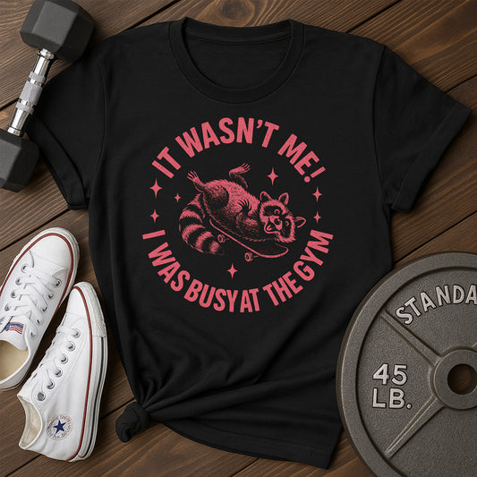 Wasn'T Me F T-Shirt