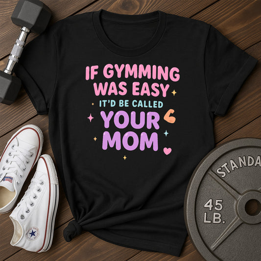 Your Mom O T-Shirt